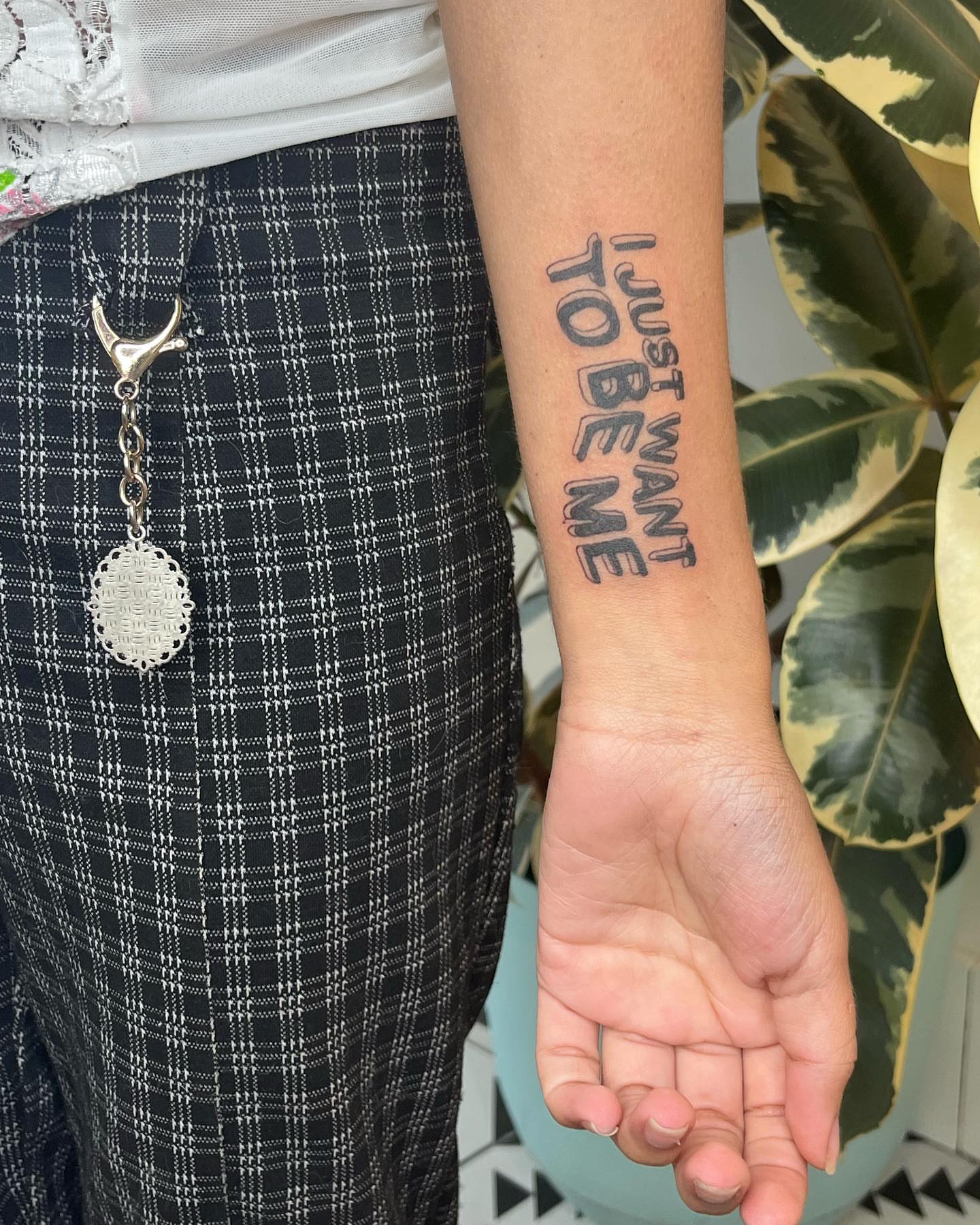 I just want to be me lettering script tattoo on the forearm by luce elias :