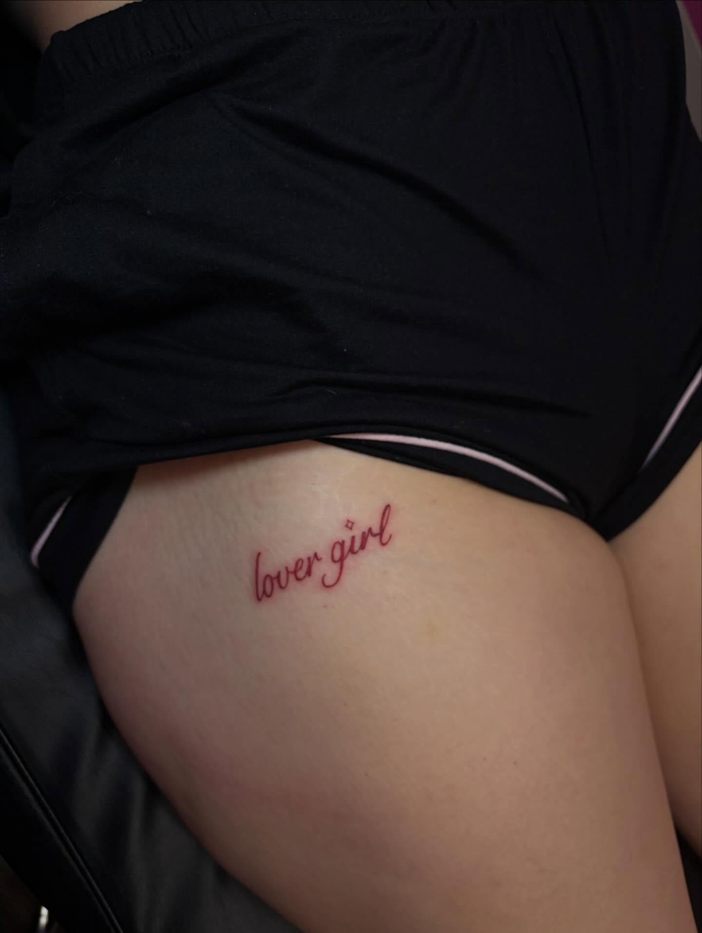 Lover girl lettering script tattoo on the thigh by Vegas Tattoo Mommy ๐๐, Las Vegas, Nevada